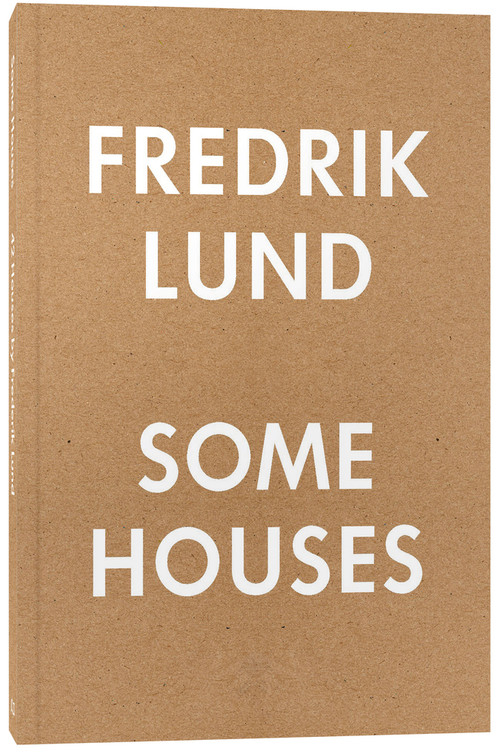 Some houses (42 Houses by Fredrik Lund) by Fredrik Lund, 9788245045925