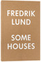 Some houses (42 Houses by Fredrik Lund) by Fredrik Lund, 9788245045925
