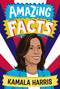 Amazing Facts: Kamala Harris by Clive Gifford, Nathan Daniels, 9780063440944