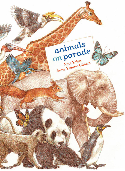 Animals On Parade by Jane Yolen, Anne Yvonne Gilbert, 9781568463919