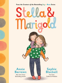 Stella & Marigold (Book 1) by Annie Barrows, Sophie Blackall, 9781797233819