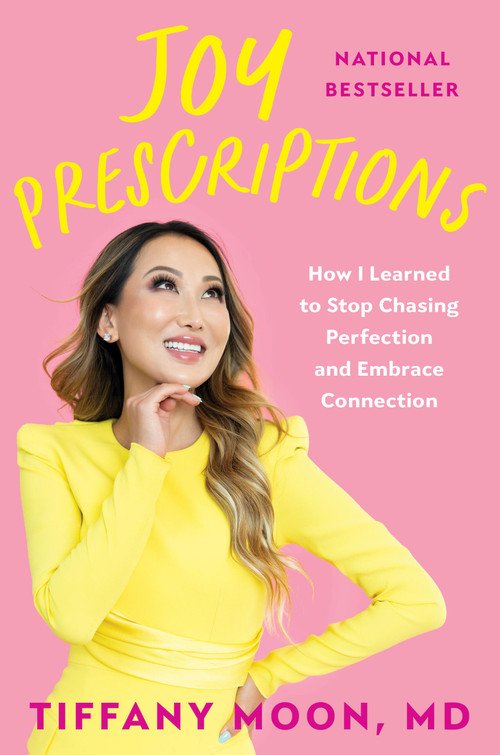 Joy Prescriptions (How I Learned to Stop Chasing Perfection and Embrace Connection) by Tiffany Moon, 9780306834530