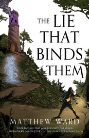 The Lie That Binds Them by Matthew Ward, 9780316477062