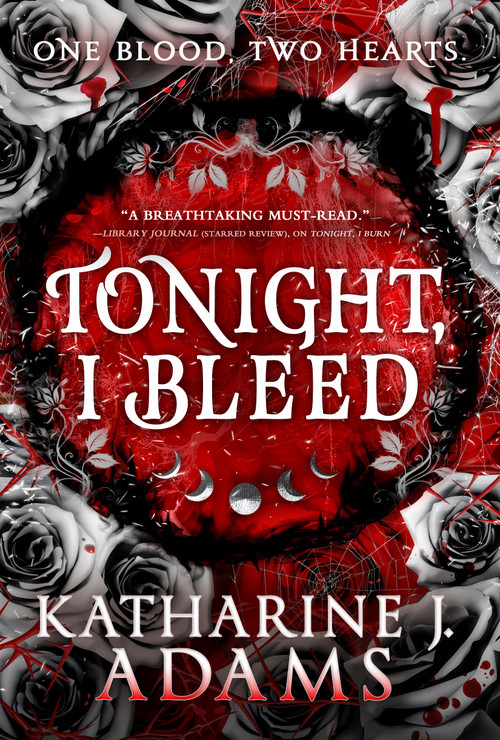 Tonight, I Bleed by Katharine J. Adams, 9780316552103