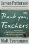 Thank You, Teachers (True Stories from America's Teachers, Our Last Line of Defense and Our First Line of Hope) - 9780316586191 by James Patterson, Matt Eversmann, Chris Mooney, 9780316586191