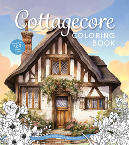 Cottagecore Coloring Book (Cozy, Charming Scenes to Color) by Editors of Chartwell Books, 9780785846505