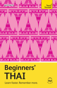 Beginners' Thai (Learn faster. Remember more.) by David Smyth, 9781399821698