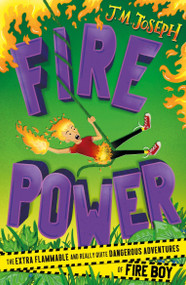 Fire Boy: Fire Power (Book  3) by J.M. Joseph, 9781444954722