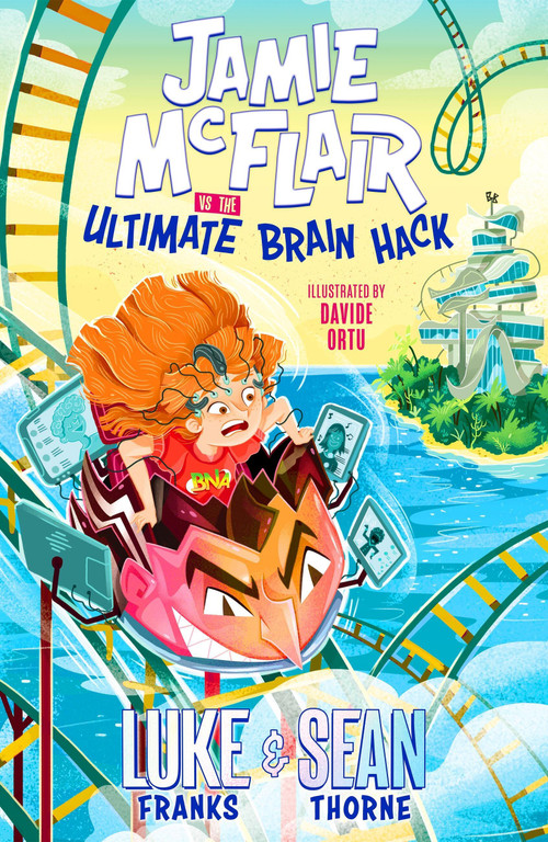 Jamie McFlair Vs The Ultimate Brain Hack (Book 2) by Sean Thorne, Luke Franks, 9781444956047