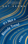 It's Not A Bloody Trend (Understanding Life as an ADHD Adult) by Kat Brown, 9781472148711