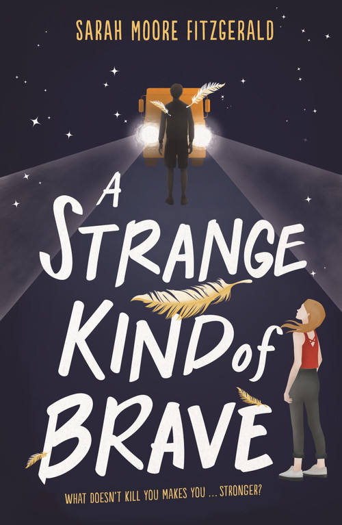 A Strange Kind of Brave by Sarah Moore Fitzgerald, 9781510104129