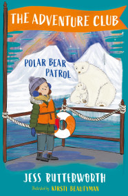The Adventure Club: Polar Bear Patrol (Book 3) by Jess Butterworth, 9781510108011