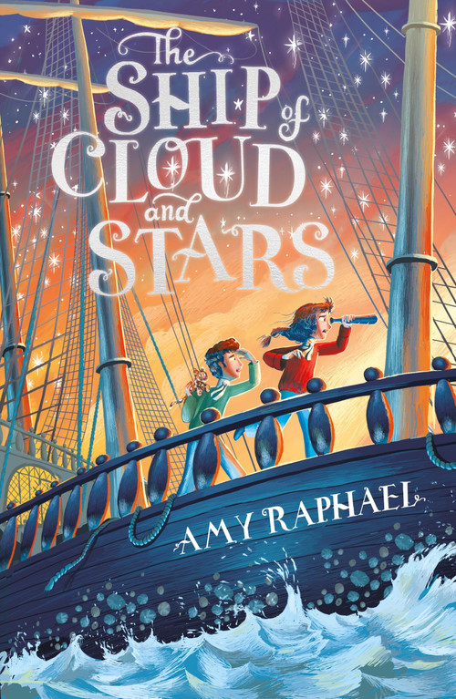 The Ship of Cloud and Stars by Amy Raphael, 9781510108417