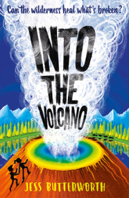 Into the Volcano by Jess Butterworth, 9781510108516