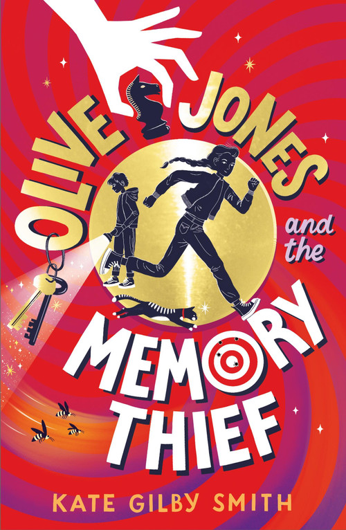 Olive Jones and the Memory Thief by Kate Gilby Smith, 9781510108523