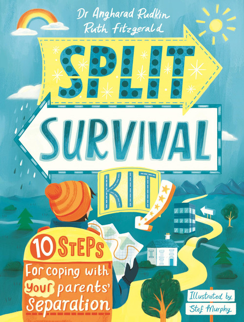 Split Survival Kit (10 Steps For Coping With Your Parents' Separation) by Ruth Fitzgerald, Dr. Angharad Rudkin, 9781526364029