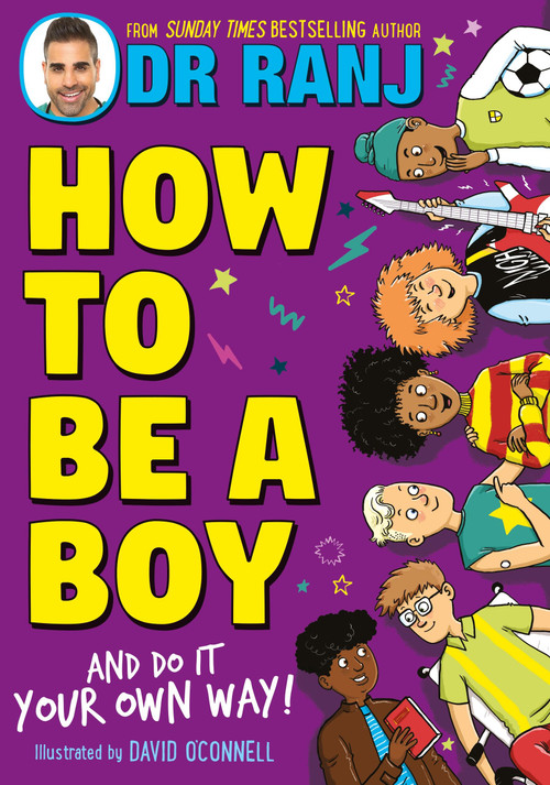 How to Be a Boy (and Do It Your Own Way) by Dr. Ranj, 9781526364968