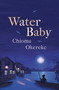 Water Baby by Chioma Okereke, 9781529425444