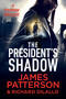 The President's Shadow (A Shadow Thriller) - 9781538721957 by James Patterson, Richard DiLallo, 9781538721957