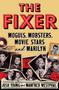 The Fixer (Moguls, Mobsters, Movie Stars, and Marilyn) - 9781538751435 by Josh Young, Manfred Westphal, 9781538751435