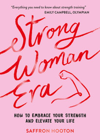 Strong Woman Era (How to Embrace Your Strength and Elevate Your Life) by Saffron Hooton, 9781837994922