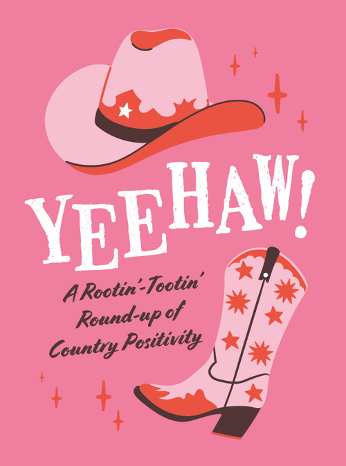 Yeehaw! (A Rootin'-Tootin' Round-up of Country Positivity) by Summersdale Publishers, 9781837995882