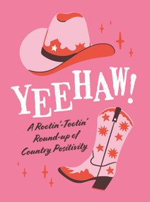 Yeehaw! (A Rootin'-Tootin' Round-up of Country Positivity) by Summersdale Publishers, 9781837995882