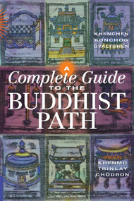 A Complete Guide to the Buddhist Path by Khenchen Konchog Gyaltshen Rinpoche, Khenmo Trinlay Chodron, 9781559393423