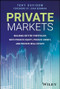 Private Markets (Building Better Portfolios with Private Equity, Private Credit, and Private Real Estate) by Tony Davidow, 9781394313082