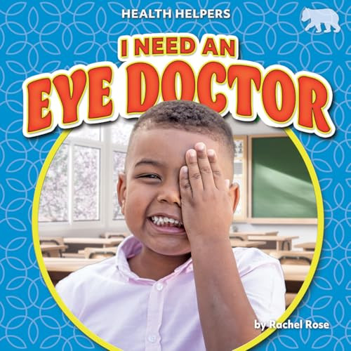 I Need an Eye Doctor by Rachel Rose, 9798892327145