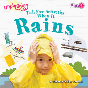 Tech-Free Activities When It Rains by Rebecca Phillips-Bartlett, N/A, 9798892327961