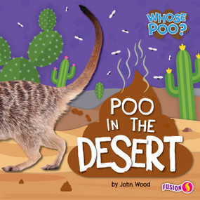 Poo in the Desert by John Wood, N/A, 9798892328005