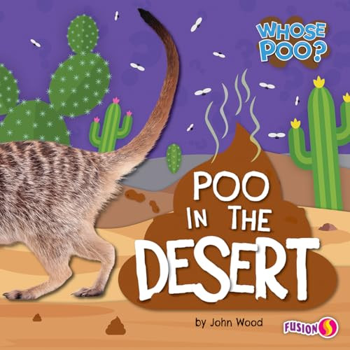 Poo in the Desert by John Wood, 9798892328005