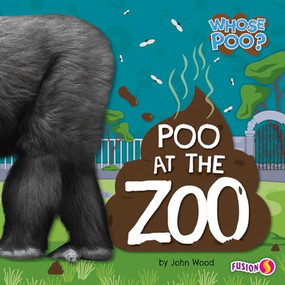 Poo at the Zoo by John Wood, 9798892328029