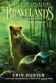 Bravelands: Thunder on the Plains #3: Realm of Lost Spirits - 9780062967060 by Erin Hunter, 9780062967060