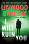 I Will Ruin You (A Novel) - 9780063276321 by Linwood Barclay, 9780063276321