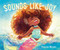 Sounds Like Joy by Yesenia Moises, Yesenia Moises, 9780063333864