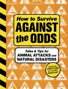 How to Survive Against the Odds (Tales and Tips for Animal Attacks and Natural Disasters) - 9780063387164 by Wondery, 9780063387164