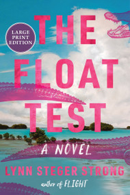 The Float Test (A Novel) - 9780063433397 by Lynn Steger Strong, 9780063433397