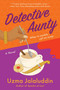 Detective Aunty (A Novel) by Uzma Jalaluddin, 9780063434875