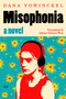 Misophonia (A Novel) by Dana Vowinckel, Adrian Nathan West, 9780063374553