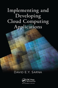 Implementing and Developing Cloud Computing Applications by David E. Y. Sarna, 9781138382015