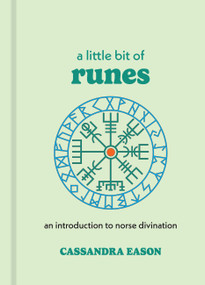 A Little Bit of Runes (An Introduction to Norse Divination) - 9781454961437 by Cassandra Eason, 9781454961437