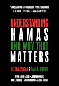 Understanding Hamas (And Why That Matters) by Helena Cobban, Rami G. Khouri, Paola Caridi, Jeroen Gunning, Khaled Hroub, Mouin Rabbani, Azzam Tamimi, 9781682196342