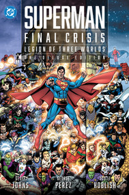 Superman - Final Crisis: Legion of Three Worlds: The Deluxe Edition by Geoff Johns, George Perez, 9781799501329