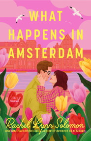 What Happens in Amsterdam by Rachel Lynn Solomon, 9780593548554