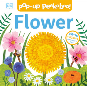 Pop-Up Peekaboo! Flower by DK, 9780593965283