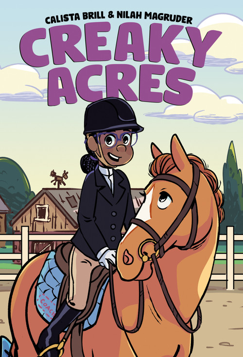 Creaky Acres: A Graphic Novel by Calista Brill, Nilah Magruder, Nilah Magruder, 9780735230620