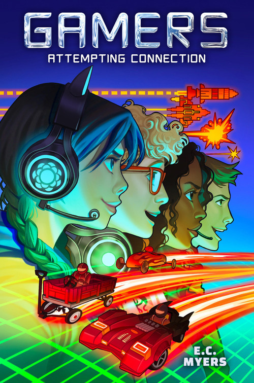 Gamers 1: Attempting Connection by E. C. Myers, 9781645952688