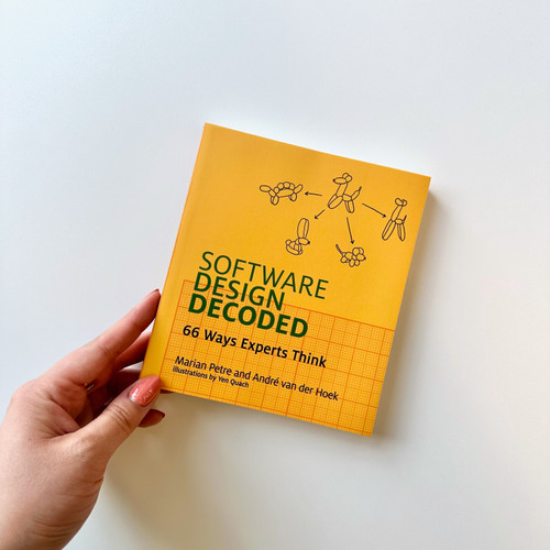 Software Design Decoded (66 Ways Experts Think) - 9780262553049 by Marian Petre, Andre Van Der Hoek, Yen Quach